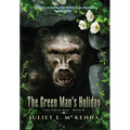 The Green Man's Holiday - Hardcover