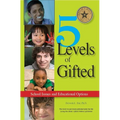 5 Levels of Gifted: School Issues and Educational Options - Paperback