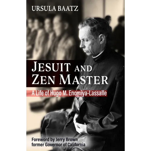 Jesuit and Zen Master: A Life of Hugo M.Enomiya-Lassalle - Paperback