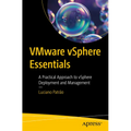 Vmware Vsphere Essentials: A Practical Approach to Vsphere Deployment and Management - Paperback