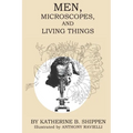 Men, Microscopes, and Living Things - Paperback