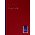 From Dawn to Daylight - Paperback