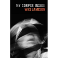 My Corpse Inside - Paperback