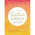 The Power of Positive Energy: Everything You Need to Awaken Your Soul, Raise Your Vibration, and Manifest an Inspired Life - Paperback