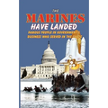 The Marines Have Landed - Famous People in Government and Business Who Served in the Corps - Paperback