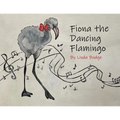 Fiona The Dancing Flamingo - Paperback