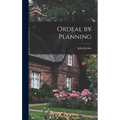 Ordeal by Planning - Hardcover