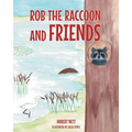 Rob Raccoon and Friends - Paperback