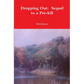 Dropping Out: Sequel to a Pre-kill - Paperback