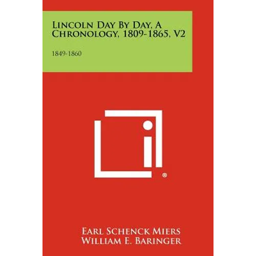 Lincoln Day by Day, a Chronology, 1809-1865, V2: 1849-1860 - Paperback