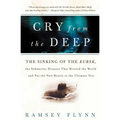 Cry from the Deep: The Sinking of the Kursk, the Submarine Disaster That Riveted the World and Put the New Russia to the Ultimate Test - Paperback