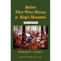 Before They Were Heroes at King's Mountain (South Carolina Edition) - Paperback