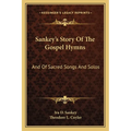 Sankey's Story Of The Gospel Hymns: And Of Sacred Songs And Solos - Paperback