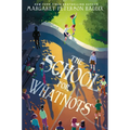 The School for Whatnots - Paperback