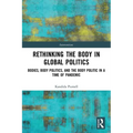 Rethinking the Body in Global Politics: Bodies, Body Politics, and the Body Politic in a Time of Pandemic - Paperback