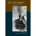 San Juan Legacy: Life in the Mining Camps - Paperback