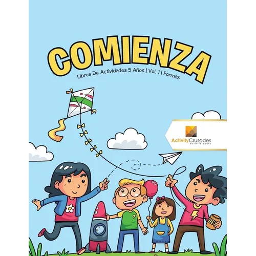 Comienza: Libros De Actividades 5 Años Vol. 1 Formas - Paperback