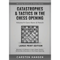 Catastrophes & Tactics in the Chess Opening - Volume 9: Caro-Kann & French - Large Print Edition: Winning in 15 Moves or Less: Chess Tactics, Brillian - Paperback
