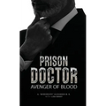 Prison Doctor: Avenger of Blood - Paperback