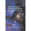 Adult Learning and La Recherche Féminine: Reading Resilience and Hélène Cixous - Paperback