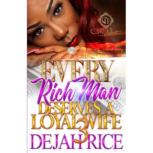 Every Rich Man Deserves A Loyal Wife 3: The Finale - Paperback