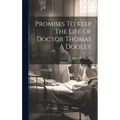 Promises To Keep The Life Of Doctor Thomas A Dooley - Hardcover