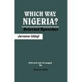 Which Way Nigeria? Selected Speeches - Paperback