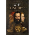 Why History?: A History - Paperback