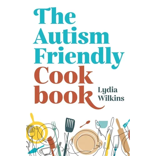 The Autism-Friendly Cookbook - Paperback