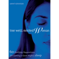 The Well-Rested Woman: 60 Soothing Suggestions for Getting a Good Night's Sleep - Paperback