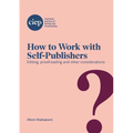 How to Work with Self-Publishers: Editing, proofreading and other considerations - Paperback