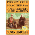 Possum Cops, Poachers and the Counterfeit Game Warden - Paperback