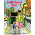 Faith Takes the Train - Hardcover