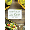 Living Easy With Ayurveda - Paperback