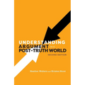 Understanding Argument in a Post-Truth World - Paperback