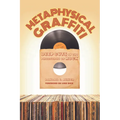 Metaphysical Graffiti: Deep Cuts in the Philosophy of Rock - Paperback