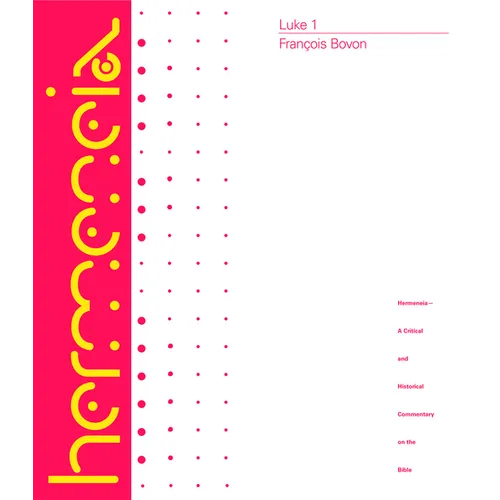 Luke 1: A Commentary on the Gospel of Luke 1:1-9:50 - Hardcover
