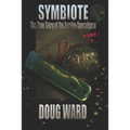 Symbiote; The True Story of the Zombie Apocalypse - Paperback