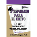 Preparado Para El Exito: Lo Que Todo Padre Debe Saber Sobre El Proceso de Admision Universitaria, Segunda Edicion - Paperback
