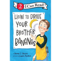 How to Drive Your Brother Bananas - Hardcover