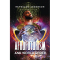 Afrofuturism and World Order - Paperback