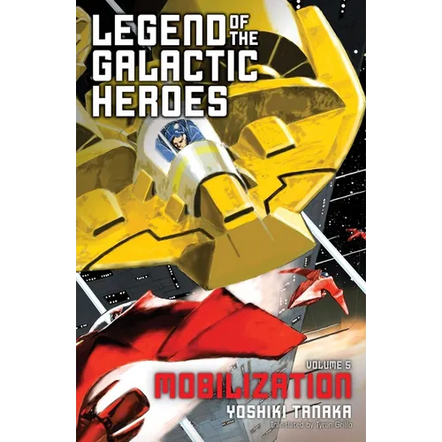 Legend of the Galactic Heroes, Vol. 5: Mobilization - Paperback