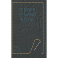 Singer Sewing Book - Hardcover