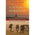 A Hundred Horizons: The Indian Ocean in the Age of Global Empire - Paperback