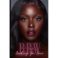 BBW Looking for Love: A Hood Love Story - Paperback