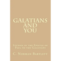 Galatians and You: Studies in the Epistle of Paul to the Galatians - Paperback