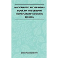 Modernistic Recipe-Menu Book Of The DeBoth Homemakers' Cooking School - Hardcover