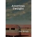 American Twilight - Hardcover