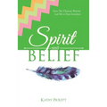 Spirit and Belief: How The Ultimate Warrior Led Me to Trust Intuition - Paperback