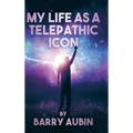 My Life as a Telepathic Icon - Hardcover